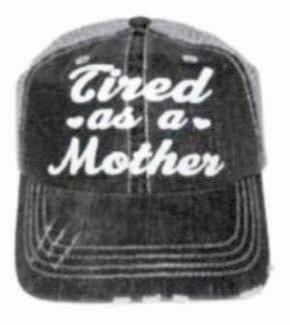 Trucker Hat- Tired as a Mother
