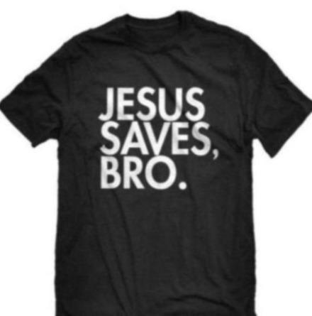 Men's Tee- Jesus Saves Bro