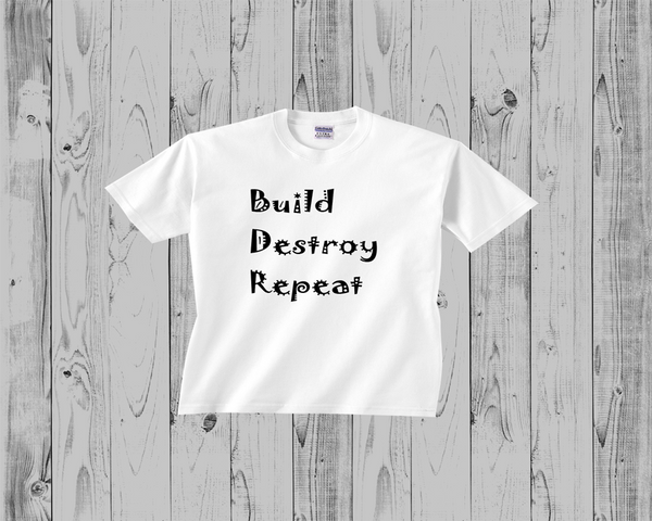 Baby Tee- Build, Destroy, Repeat
