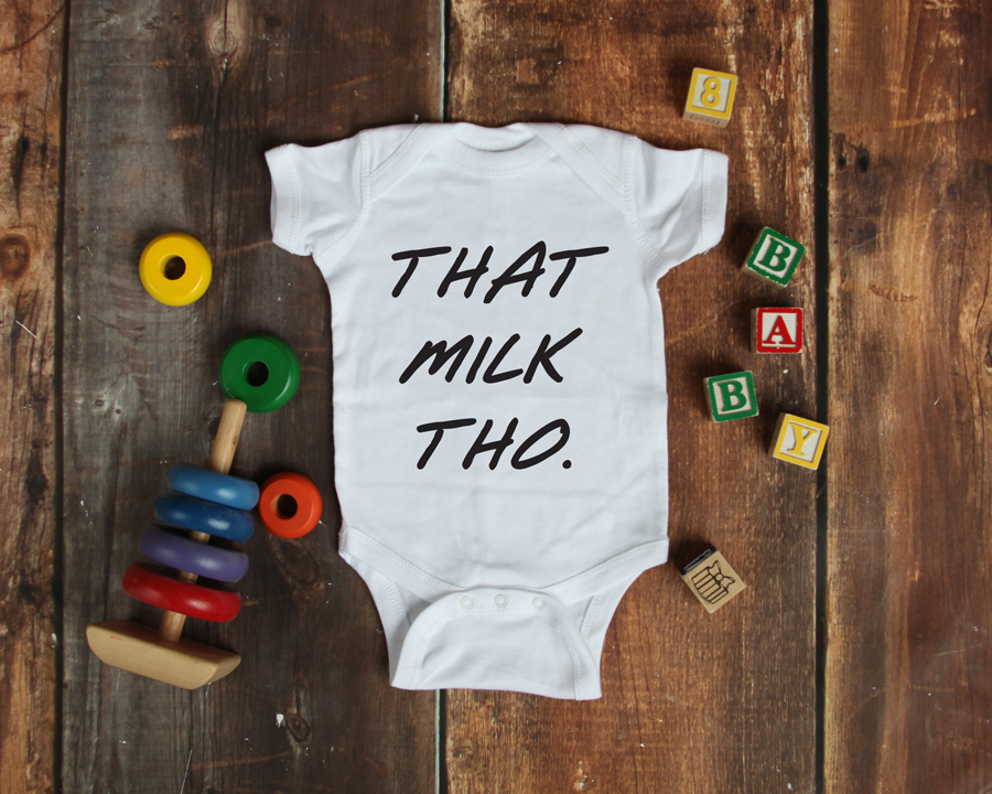 Baby Onesie-That Milk Tho