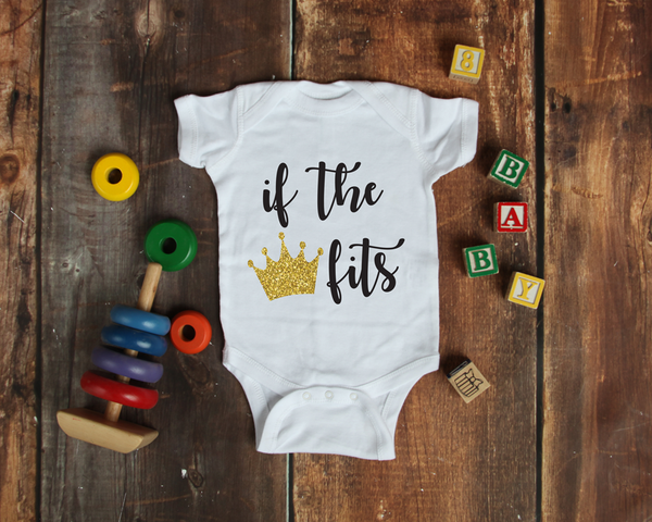 Baby Onesie- If the Crown Fits
