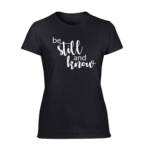 Ladies Tee- Be Still and Know
