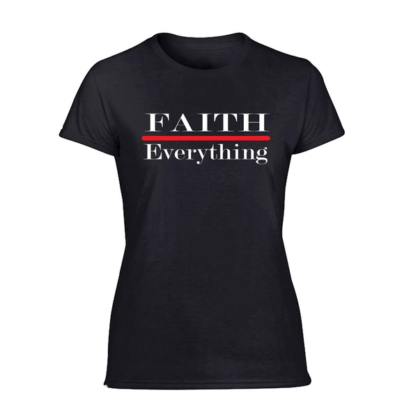 Ladies Tee-Faith Over Everything