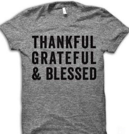 Men's Tee- Thankful Grateful & Blessed